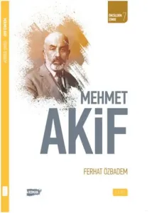 Öncülerin İzinde 7 - Mehmet Akif