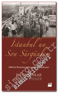 İstanbul'un Son Sürgünleri: 1964'te Rumların Sınırdışı Edilmesi -