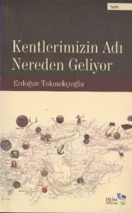 Kentlerimizin Adı Nereden Geliyor