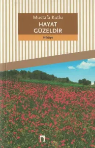 Hayat Güzeldir
