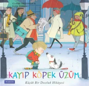 Kayıp Köpek Üzüm (3+ Yaş); Küçük Bir Dostluk Hikayesi