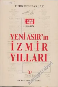 Yeni Asır'ın İzmir Yılları 1924 - 1954  Cilt 1 -