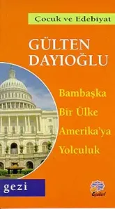 Bambaşka Bir Ülke Amerika’ya Yolculuk Bambaşka Bir Ülke Amerika’ya Yolculuk
