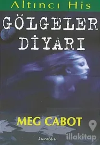Gölgeler Diyarı Altıncı His Dizisi