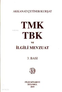 TMK TBK ve İlgili Mevzuat