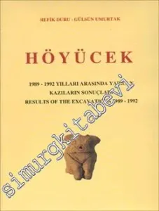 Höyücek: 1989 - 1992 Yılları Arasında Yapılan Kazıların Sonuçları -         2005
