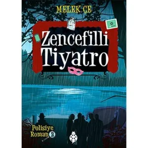 ZENCEFİLLİ TİYATRO - POLİSİYE ROMAN - 1 Melek ÇE