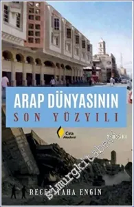 Arap Dünyasının Son Yüzyılı -         2023