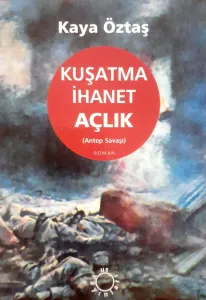 Kuşatma İhanet Açlık
