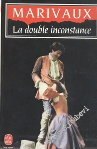 Marivaux: La Double Inconstance -