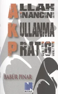 Allah İnancını Kullanma Pratiği AKP