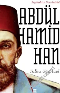 Payitahtın Son Sahibi Abdülhamid Han -