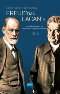 Freud’dan Lacan’a Vaka İncelemeleri ve Psikanalitik Değerlendirmeler Cilt 2