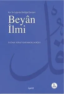 Beyan İlmi - Kur'an Işığında Belağat Dersleri