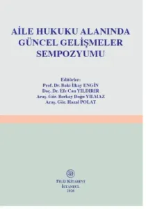 Aile Hukuku Alanında Güncel Gelişmeler Sempozyumu