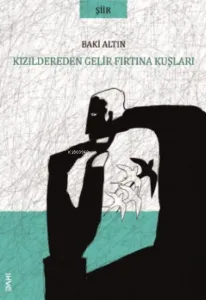 Kızıldereden Gelir Fırtına Kuşları