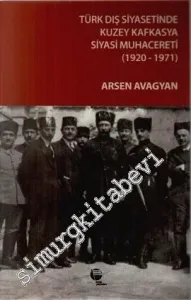 Türk Dış Siyasetinde Kuzey Kafkasya Siyasi Muhacereti: 1920 - 1971 -
