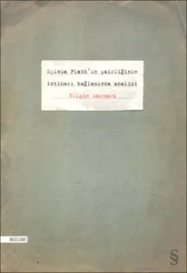 Sylvıa Plath'ın Şairliğinin İntiharı Bağlamında Analizi
