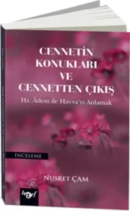 Cennetin Konukları ve Cennetten Çıkış; Hz. Adem ile Havva'yı Anlamak