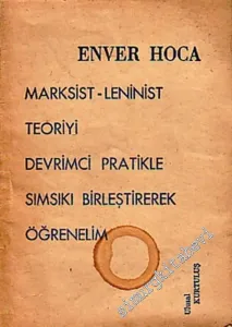 Marksist - Leninist Teoriyi Devrimci Pratikle Sımsıkı Birleştirerek Öğrenelim  -
