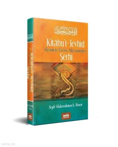 Kitabu’t Tevhid (Kurretu Ûyunil Muvahhidin) Şerhi