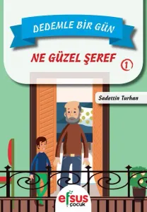 Dedemle Bir Gün 1 Ne Güzel Şeref
