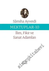 Mektuplar 10 -  İlim Fikir ve Sanat Adamları -         2020