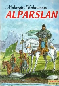 Malazgirt Kahramanı Sultan Alparslan Malazgirt Kahramanı Sultan Alparslan