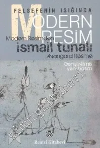 Modern Resim: Felsefenin Işığında Modern Resimden Avangard Resme -
