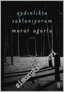 Aydınlıkta Saklanıyorum -