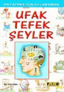 Hayatınızı Kolaylaştıran Ufak Tefek Şeyler