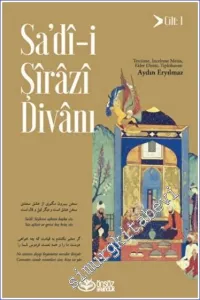 Sa'dî-i Şirazi Divanı : Tercüme İnceleme Metin Ekler Dizini Tıpkıbasım - CİLT 1 -         2022