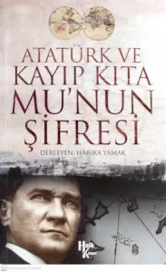 Atatürk ve Kayıp Kıta Mu'nun Şifresi