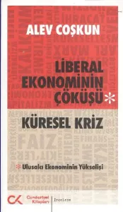 Liberal Ekonominin Çöküşü(Küresel Kriz)