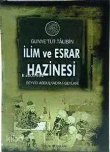 Gunyetüt Talibin İlim ve Esrar Hazinesi