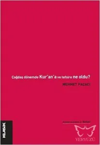 Çağdaş Dönemde Kur'an ve Tefsire Ne Oldu?