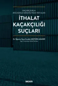 İthalat Kaçakçılığı Suçları