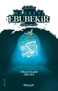 Sadık Dost Hazreti Ebubekir (RA)