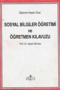 Sosyal Bilgiler Öğretimi ve Öğretmen Kılavuzu