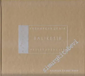 Yaşanacak Şehir Balıkesir = Rediscover Life Balıkesir -        2010