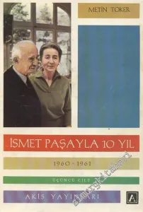 İsmet Paşayla 10 Yıl: 1960 - 1961 Üçüncü Cilt -        1967