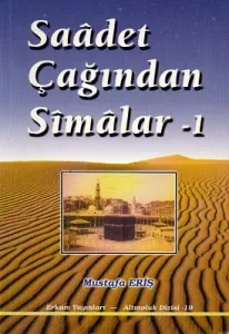Saadet Çağından Simalar 1 - Kırk Sahabi