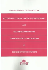 Extensıon In European Unıon Member States and Recommendatıons For Implementatıon & Amendments In Turkısh Extensıon System