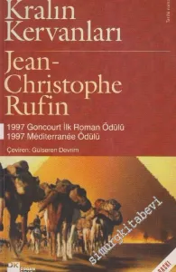 Kralın Kervanları: Habeşistan İmparatorunun Fransı Kralı XIV. Louis Nezdindeki Elçisi Jean - Baptiste Poncet'nin Olağanüstü Yolculukları -        2003