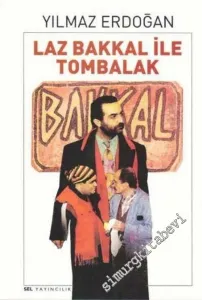 Laz Bakkal ile Tombalak -        2006