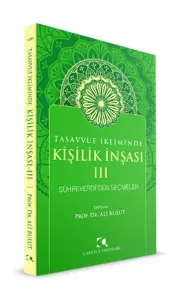 Tasavvuf İkliminde Kişilik İnşası - III;Sühreverdi'den Seçmeler