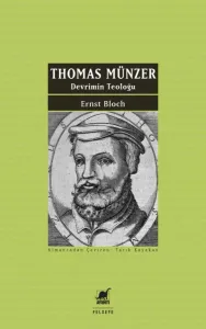 Thomas Münzer – Devrimin Teoloğu