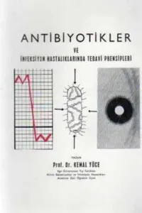 Antibiyotikler ve İnfeksiyon Hastalıklarında Tedavi Prensipleri