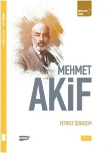 Mehmet Akif; Öncülerin İzinde 7