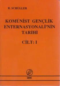 Komünist Gençlik Enternasyonelinin Tarihi Cilt 1